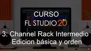 FL Studio 20 - #3: Channel Rack Intermediate [Full Course] - Tutorial