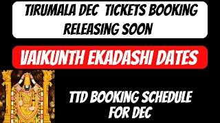 Dec Schedule of Tickets booking |Vaikunth ekadashi dates