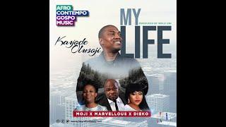 Kayode Olusoji: My Life (Lyrics Video)