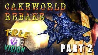 VOD #2 Cakeworld Rebake by DJ Full - TRLEvision LIVE - First Playthorugh - SteveOfWarr