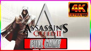 ASSASSINS CREED 2: FULL GAME WALKTHROUGH LONGPLAY [NO COMMENTARY] 4k PC RTX 4090 GAMEPLAY MOVIE