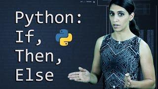 If, Then, Else in Python  ||  Python Tutorial  ||  Learn Python Programming