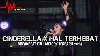 DJ CINDERELLA X Hal Hebat Breakbeat Full Melody Terbaru 2024 ( DJ ASAHAN V2 )