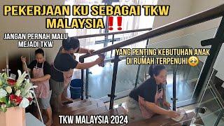 PEKERJAAN KU SEBAGAI PEMBANTU RUMAH TANGGA DI MALAYSIA⁉️vlog tkw malaysia 2024