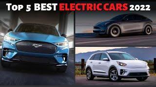 TOP 5 BEST ELECTRIC CARS 2022