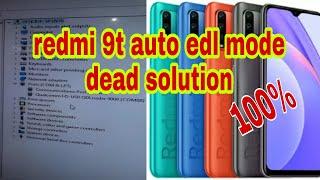 Redmi 9t auto edl mode  Dead solution 100% work