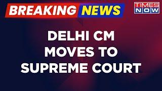 Breaking News | AAP Vs LG Over Aldermen Appointment , Delhi CM Moves SC  | Times Now
