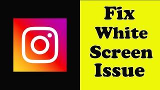 How To Fix Instagram App White Screen Issue Android & Ios