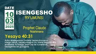 10.03.2025 | ISENGESHO RY'UMUNSI | PROPHET CLAUDE NDAHIMANA