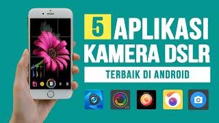 5 Aplikasi Kamera TERBAIK di Android Seperti DSLR