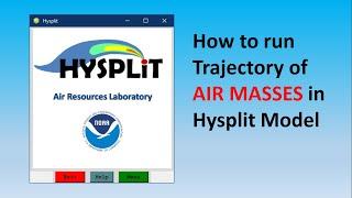 How to run trajectory in Hysplit Model