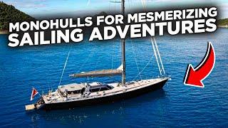 Monohull Yachts For MESMERIZING Adventures