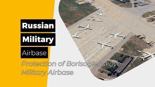 Must see - Protection of Russian Borisoglebskoye Military Airbase - Kazan - Russia|Products Explorer