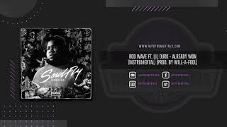 Rod Wave Ft. Lil Durk - Already Won [Instrumental] (Prod. By Will-A-Fool)