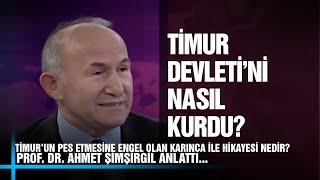 Timur İmparatorluğu Nasıl Kuruldu? - Ahmet Şimşirgil Anlattı - Konuşacaklarımız Var 06.05.2017