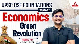 UPSC CSE 2025 | Green Revolution in Indian | Agriculture Economics | By BL Trivedi Sir