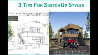 3 Tips for Sketchup Styles