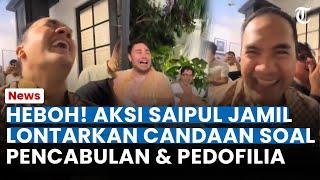 TUAI KECAMAN! SAIPUL JAMIL Lontarkan Candaan Soal Pencabulan & Pedofilia bareng Ivan Gunawan