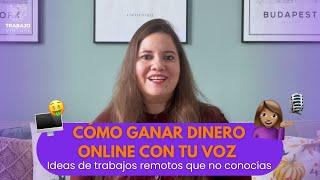  Cómo ganar dinero online con tu voz |Ideas de trabajos remotos que no conocías