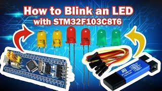 How to Blink an LED with STM32F103C8T6: Beginner's |Step by step Tutorial