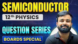 Most Expected and Previous Year Questions Chapter 14 SEMICONDUCTOR Class 12th PHYSICS I BOARDS 2025