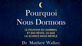 Pourquoi nous dormons. Le pouvoir du sommeil et des rêves... Matthew Walker. Livre audio