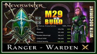 NEW Ranger Warden M29 Build with Max Damage Stats (90%) Over 105k IL Versatile Setup! - Neverwinter