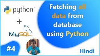 Fetching all data from database using python | Python with MySql #4
