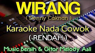 WIRANG Denny Caknan KARAOKE Nada Cowok RENDAH , Nada F# Mayor