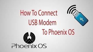 How To Connect USB Modem/Dongle To PhoenixOS