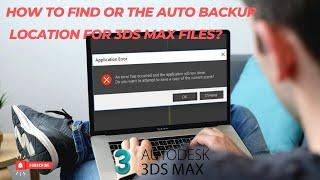 How to find or change the Auto Backup location for 3ds Max files?#shortvideo#shorts