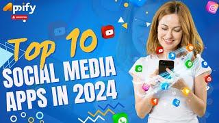 Top 10 Social Media Apps In 2024 | Best Social Networking Apps in 2024