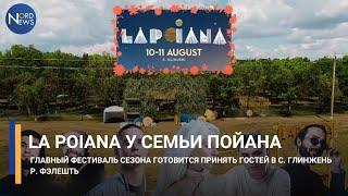 LAPOIANA у семьи Пойана. Главный фестиваль сезона готовится принять гостей в с. Глинжень р. Фэлешть