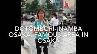 Dotombori- Famous Osaka Area -#OneAfrica #Oneworld #AfricansinJapan