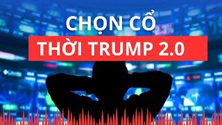 Chứng khoán hôm nay | Nhận định thị trường : Chọn cổ phiếu nào thời Trump 2.0