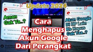 Cara Menghapus Akun Google Dari Perangkat | Hapus Akun Google 2024