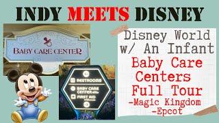 Disney World w/ an Infant | Baby Care Centers Full Tours | Magic Kingdom | Epcot