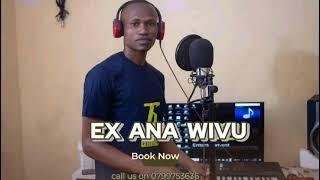 EX ANA WIVU By KILIFI Music