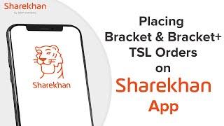 How to Place Bracket and Bracket + TSL Orders on the Sharekhan App – A Sharekhan Classroom Tutorial