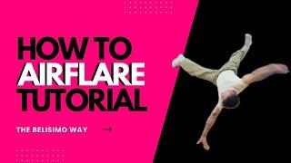 HOW TO AIRFLARE - Step by Step tutorial !