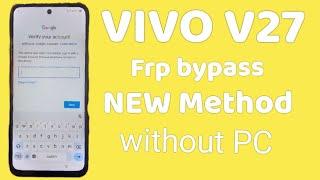 vivo V27/ V27 Pro FRP BYPASS (Without Pc) ANDROID 13 New Tricks 2023 / new Method