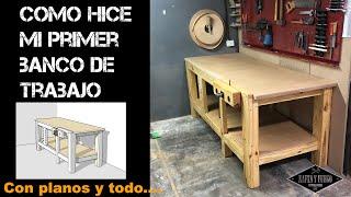 COMO HICE MI PRIMER BANCO DE TRABAJO (DIY MY FIRST WORKBENCH) | NAFTA Y FUEGO