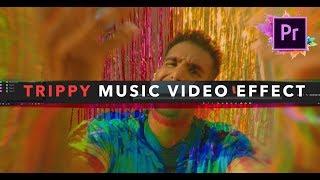 Trippy Music Video Editing Effect! (Adobe Premiere Pro)