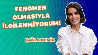 ÇAĞLA DEMİR: ONA ŞANS VERENLERE BAKIYORUM!