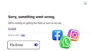 Sorry, something went wrong | We're working on getting this fixed as soon as we can - Facebook Error