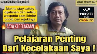 Pelajaran penting kita bersama driver maxim , Jangan sepelekan !