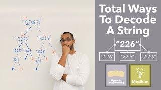 Total Ways To Decode A String - Recursive Dynamic Programming Approach ("Decode Ways" on LeetCode)