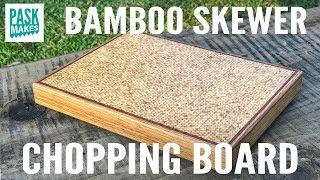 Making a Chopping Board from Bamboo Skewers