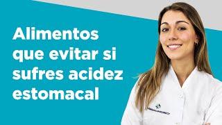 Alimentos que evitar si sufres acidez estomacal | Farmaciasdirect