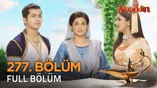 Alaaddin Hint Dizisi - Naam Toh Suna Hoga | 277. Bölüm ️ #Alaaddin #Aladdin